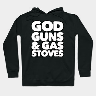 God Guns & Gas Stoves Hoodie